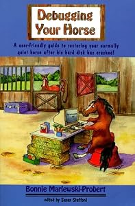 Debugging Your Horse: A Simple, Safe Approach to Problem Solving With Your Horse