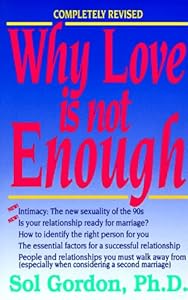 Why Love Is Not Enough by Sol Gordon