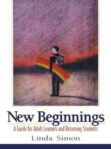 New Beginnings: A Guide for Adult Learners and Returning Students