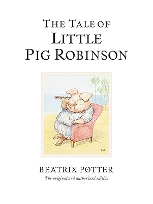 The Tale of Little Pig Robinson (Peter Rabbit)