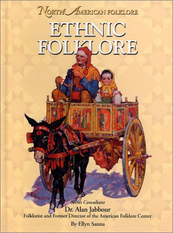 Ethnic Folklore (North American Folklore) by Ellyn Sanna