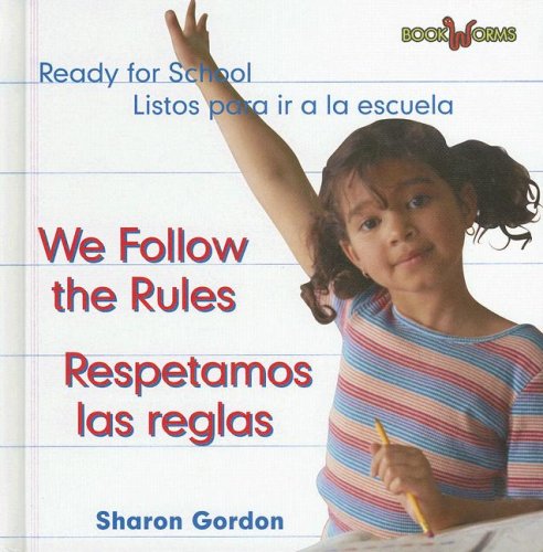 We Follow the Rules/respetamos Las Reglas: Respetamos Las Reglas (Bookworms) (Spanish Edition) by Sharon Gordon