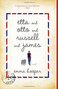 Etta and Otto and Russell and James: A Novel by Emma Hooper
