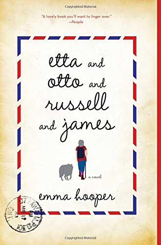 Etta and Otto and Russell and James: A Novel by Emma Hooper