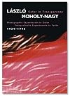 L??szl?? Moholy-Nagy: Color in Transparency: Photographic Experiments in Color, 1934-1946 by Jeannine Fiedler (2006-07-31)