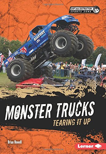 Monster Trucks: Tearing It Up by Brian Howell