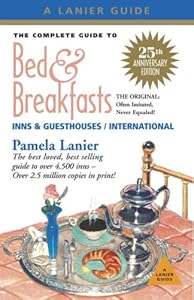 The Complete Guide to Bed and Breakfasts, Inns and Guesthouses (Complete Guide to Bed & Breakfasts, Inns & Guesthouses)