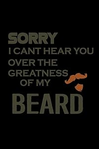 Sorry I Can't Hear You Over The Greatness Of My Beard: 110 Game Sheets - 660 Tic-Tac-Toe Blank Games | Soft Cover Book For Kids For Traveling & Summer ... 9 In | 15.24 X 22.86 Cm | Single Player | Fu