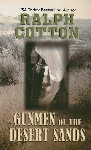 Gunmen of the Desert Sands by Ralph Cotton