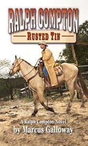 Ralph Compton Rusted Tin by Marcus Galloway