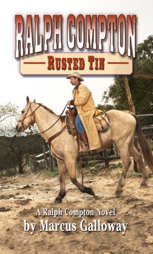 Ralph Compton Rusted Tin by Marcus Galloway