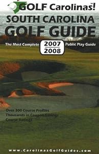 Golf Carolinas! South Carolina Golf Guide by Bob Steele