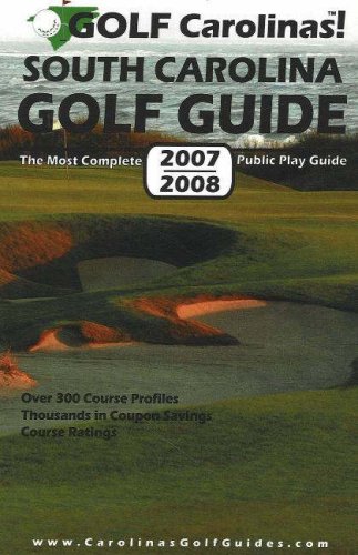 Golf Carolinas! South Carolina Golf Guide by Bob Steele
