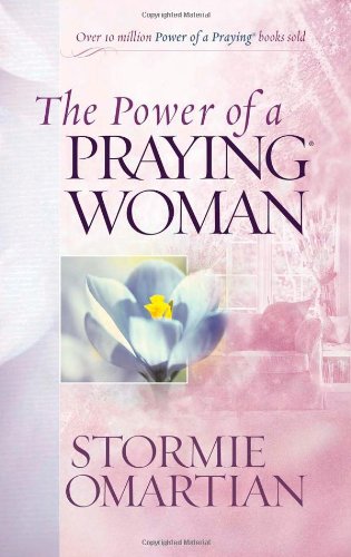 The Power of a Praying® Woman Deluxe Edition by Stormie Omartian
