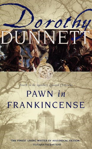 Pawn in Frankincense: Fourth in the Legendary Lymond Chronicles by Dorothy Dunnett