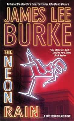 The Neon Rain: A Dave Robicheaux Novel (Dave Robicheaux Mysteries)
