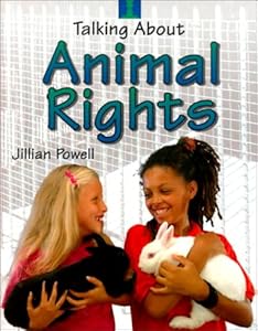 Animal Rights (Talking About...(Raintree))