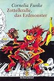 Zottelkralle, das Erdmonster - Cornelia Funke