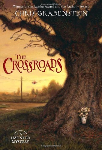 The Crossroads: A Haunted Mystery by Chris Grabenstein