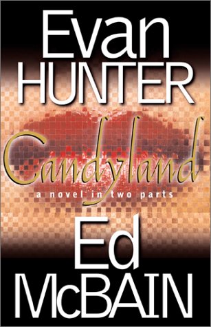Candyland : A Novel In Two Parts by Ed McBain