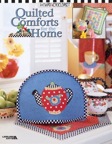 Quilted Comforts for the Home by Mary Engelbreit