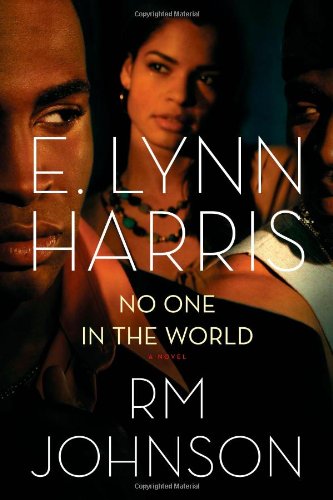 No One in the World: A Novel by E. Lynn Harris