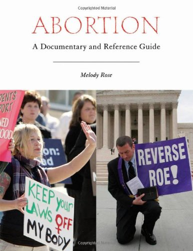Abortion: A Documentary and Reference Guide (Documentary and Reference Guides) by Richard Rose