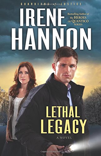 Lethal Legacy: A Novel by Irene Hannon