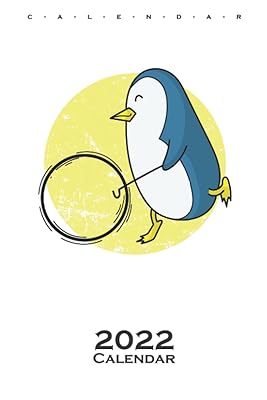 Hoop Rolling Hula Hoop Hoop Game Penguin Calendar 2022: Annual Calendar for Hula Hoop Friends