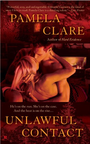 Unlawful Contact (I-Team Series, Book 3) by Pamela Clare