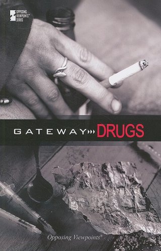 Gateway Drugs (Opposing Viewpoints) by Noel Merino