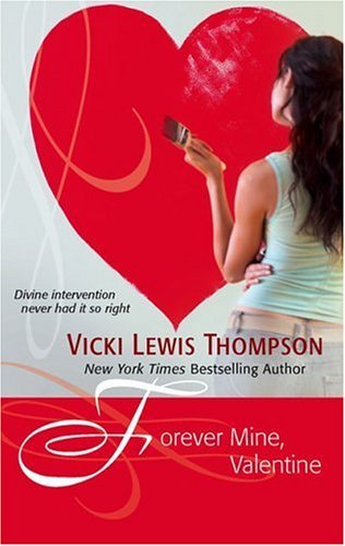 Forever Mine, Valentine (Harlequin Special Release) by Vicki Lewis Thompson