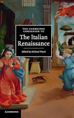 The Cambridge Companion to the Italian Renaissance