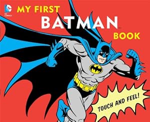 My First Batman Book: Touch and Feel