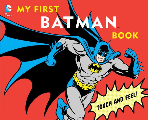 My First Batman Book: Touch and Feel by David Bar Katz