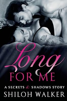 Long For Me: A Secrets &amp; Shadows Story