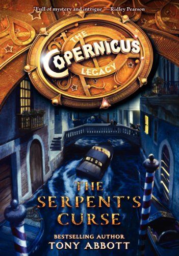 The Copernicus Legacy: The Serpent's Curse by Tony Abbott