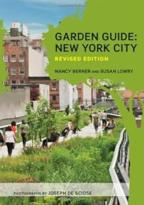 Garden Guide: New York City, Revised Edition by Nancy Berner