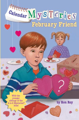 Calendar Mysteries #2: February Friend by Ron Roy