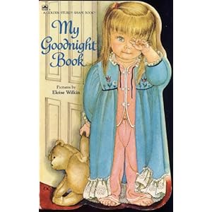 MY GOODNIGHT BOOK by Eloise Wilkin (1981 Board book 9 1/2 x 6 inches, 12 pages. Western Publishing)