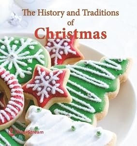 The History and Traditions Christmas