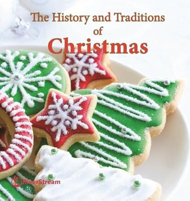 The History and Traditions Christmas
