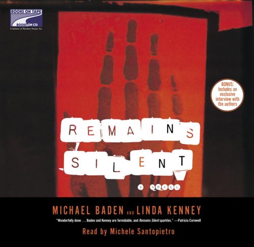 Remains silent a novel by Michael M Baden