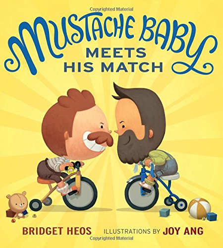 Mustache Baby Meets His Match by Bridget Heos