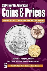 2014 North American Coins &amp; Prices: A Guide to U.S., Canadian and Mexican Coins