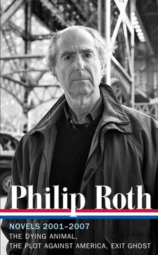 Philip Roth: Novels 2001-2007: The Dying Animal / The Plot Against America / Exit Ghost by Philip Roth 
			
			
		
		
		
       	 
       		
       			,