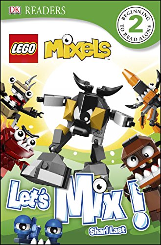 DK Readers L2: LEGO Mixels: Let's Mix! by DK Publishing