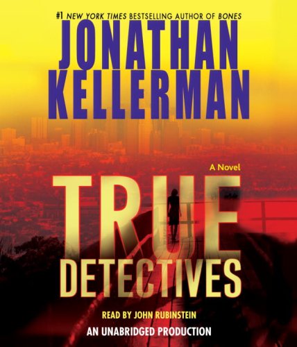 True Detectives: A Novel by Jonathan Kellerman