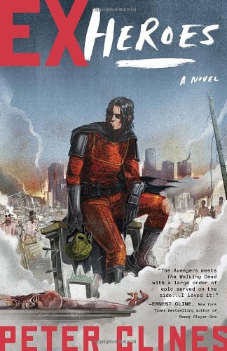 Ex-Heroes: A Novel by Peter Clines