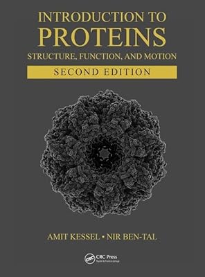 Introduction to Proteins: Structure, Function, and Motion, Second Edition (Chapman & Hall/CRC Computational Biology Series)